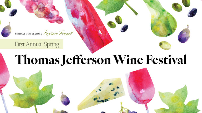Poplar Forest to Host Spring Thomas Jefferson Wine Festival